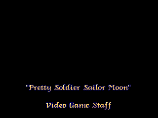 INTERESTING FACT: Naoko Takeuchi is listed as a 'supervisor' in these credits. She's the one responsible for the entire Sailor Moon thing. That means everything that happens in this game was approved by her, and must mean everything in this game also appears in the original manga/anime/whatever. This fact TERRIFIES THE LIFE OUT OF ME.